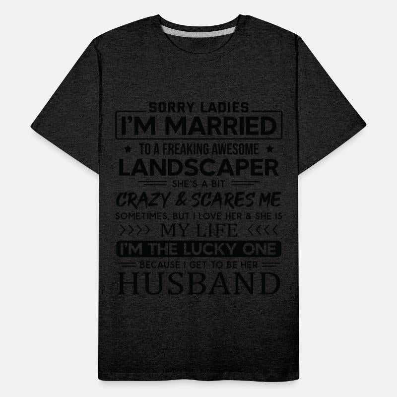 Landscaper Funny Saying For Husband