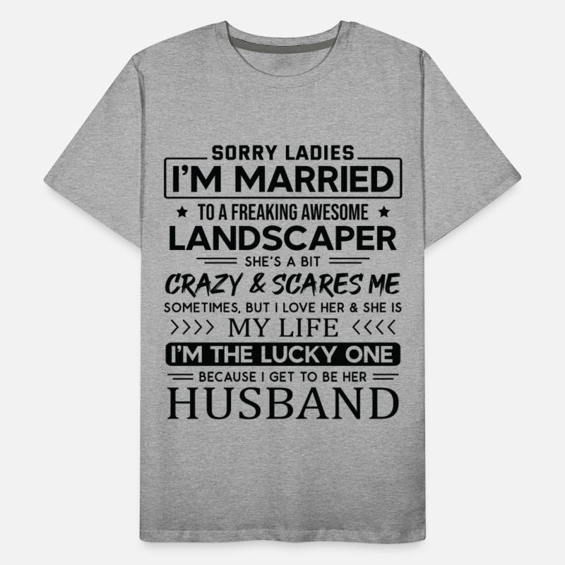 Landscaper Funny Saying For Husband