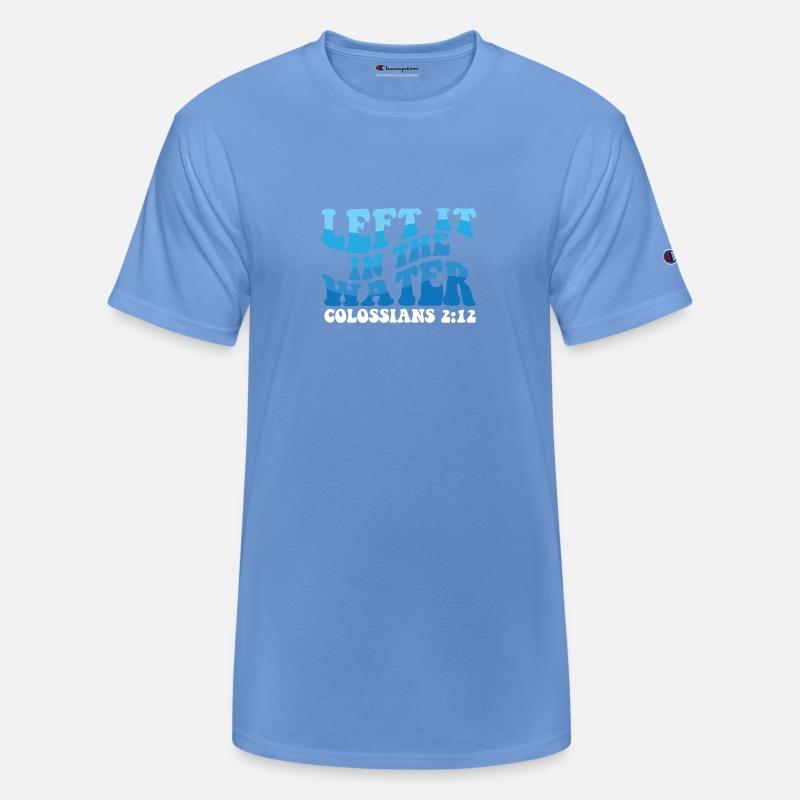 Left It In The Water Christian Religious Baptism