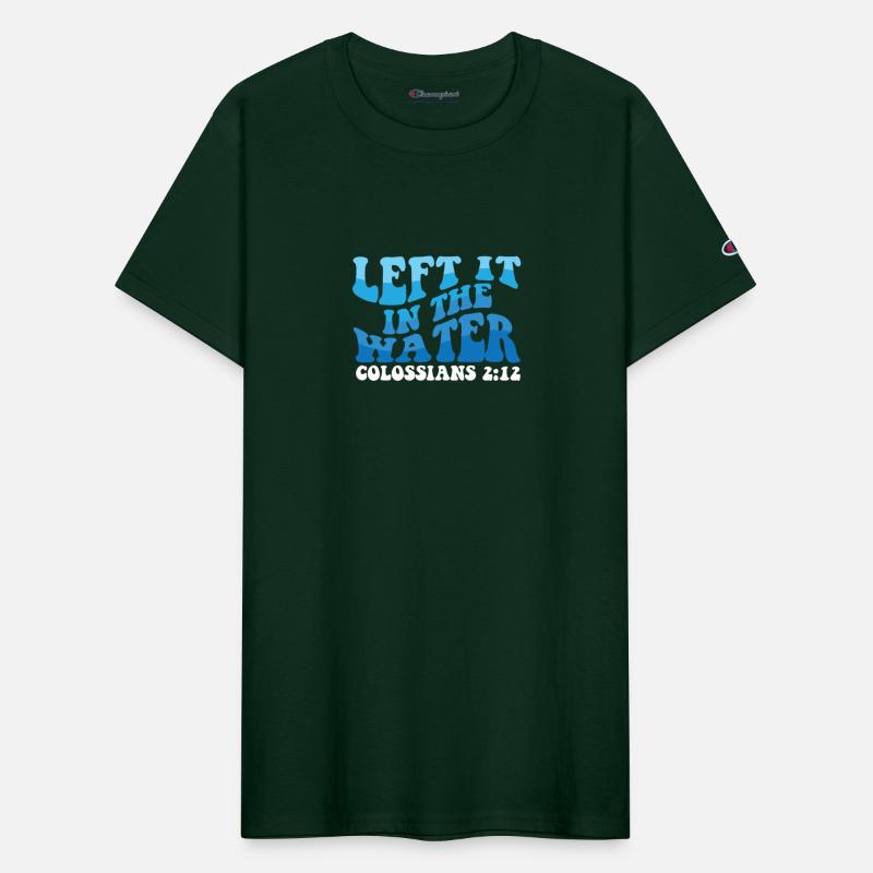 Left It In The Water Christian Religious Baptism