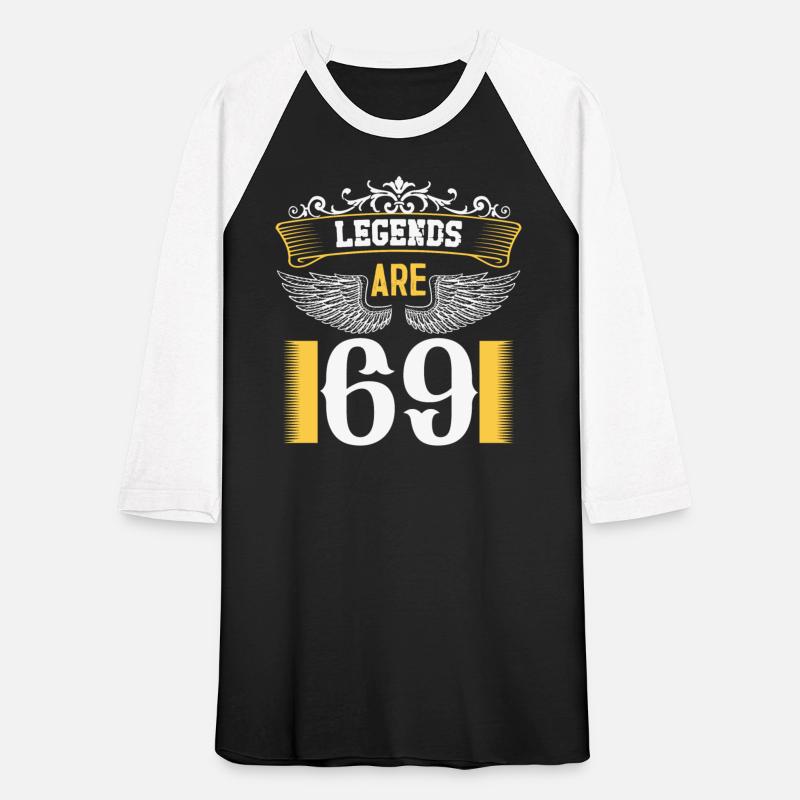 Legends Are 69 Years Old, Birthday 69