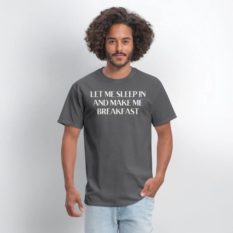 Let Me Sleep In and Make Me Breakfast Funny
