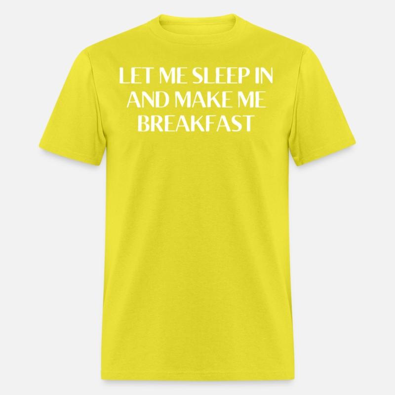 Let Me Sleep In and Make Me Breakfast Funny