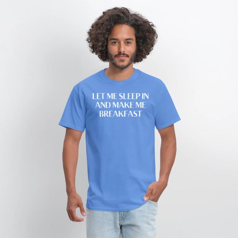 Let Me Sleep In and Make Me Breakfast Funny