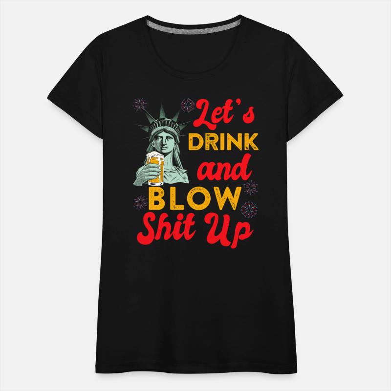 Let us Drink and Blow Shit up Independence Day