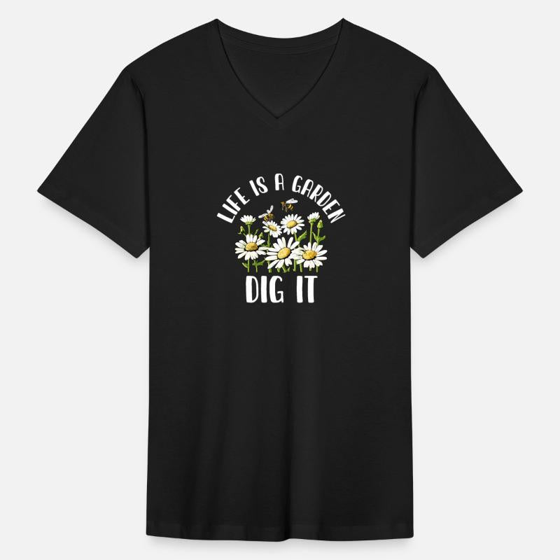 Life Is A Garden Dig It