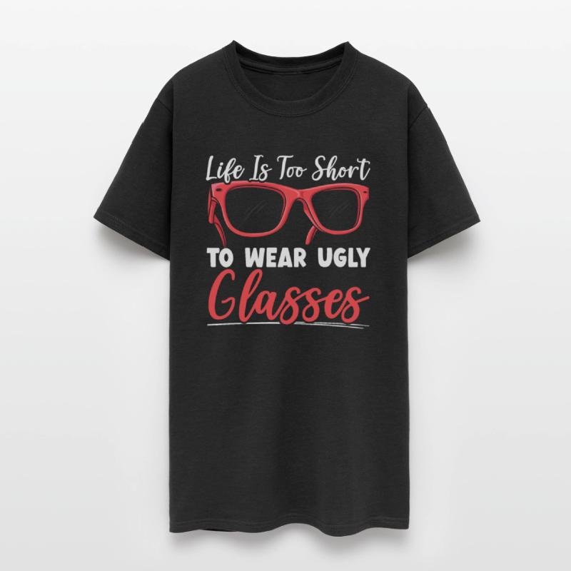 Life Is Too Short To Wear Ugly Glasses Optician