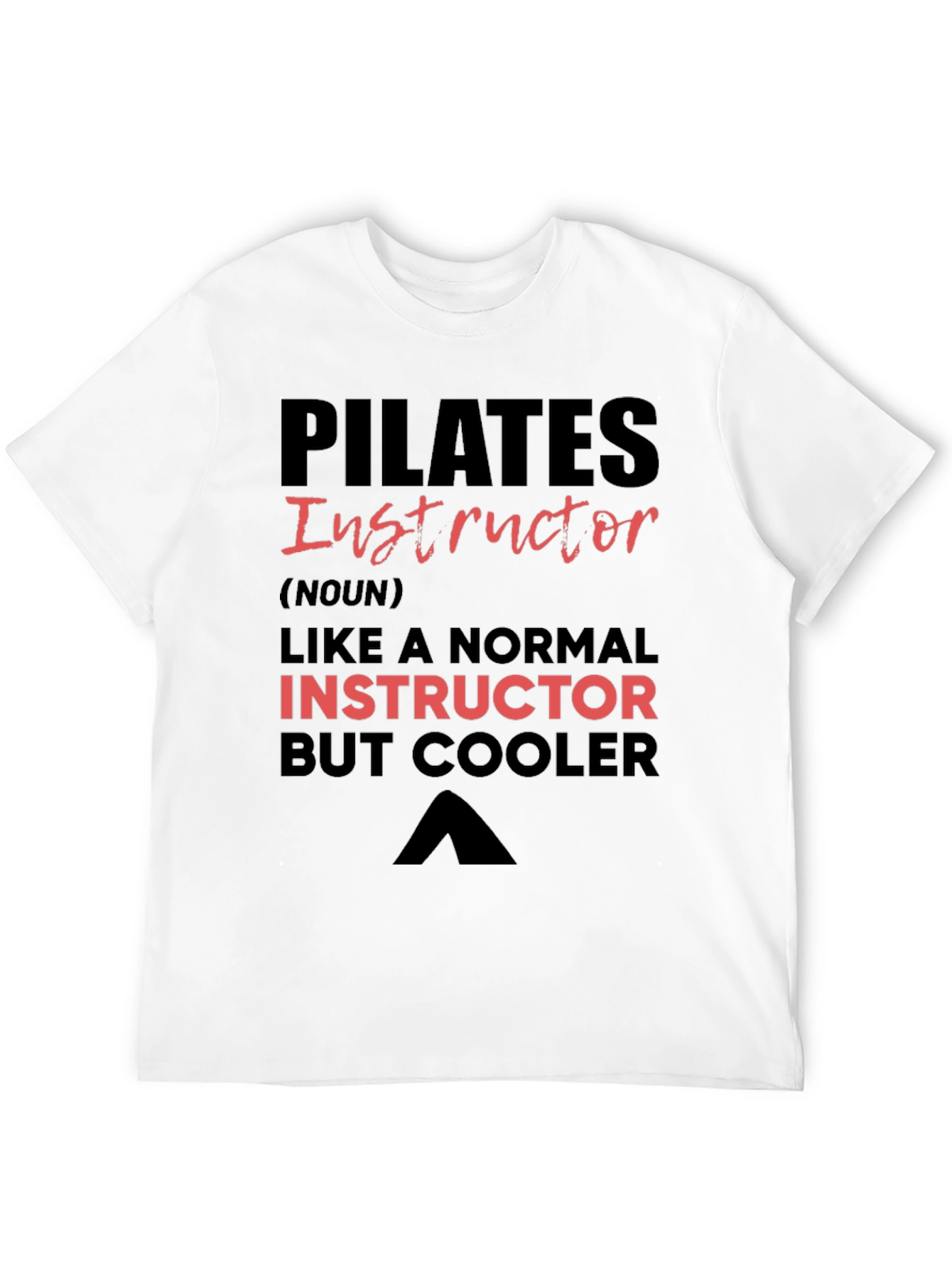 Pilates Instructor T-Shirt - Cool Instructor Tee