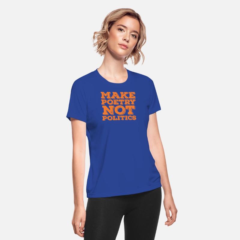 Make Poetry Not Politics Quote