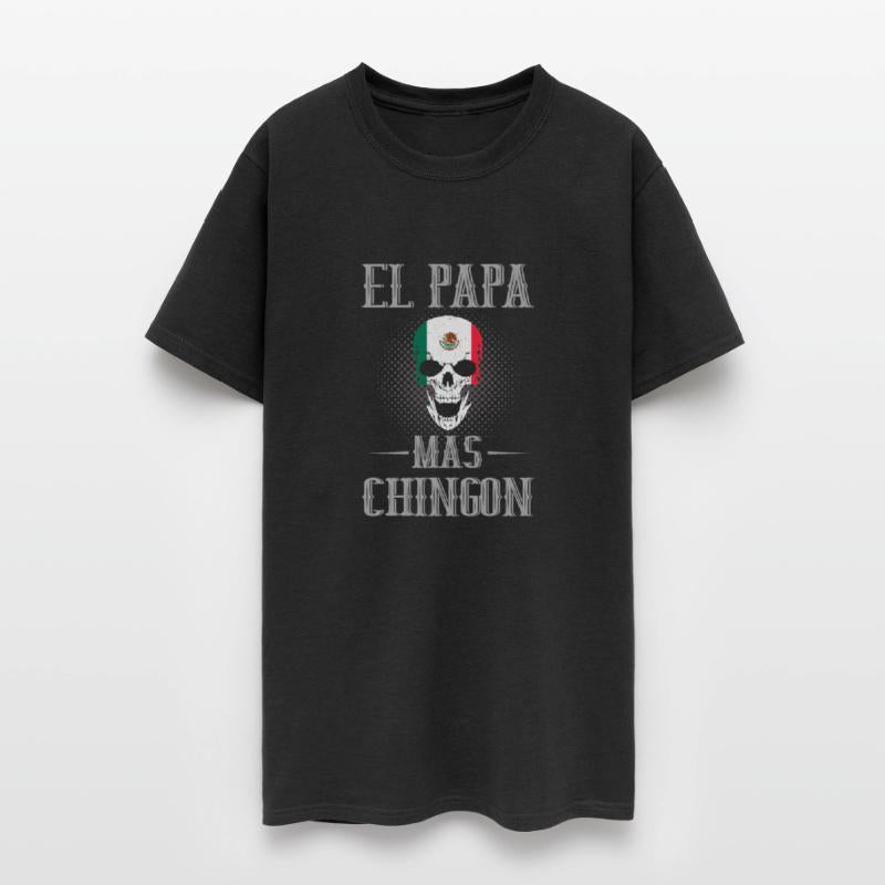 Men El Papa Mas Chingon Best Mexican Dad