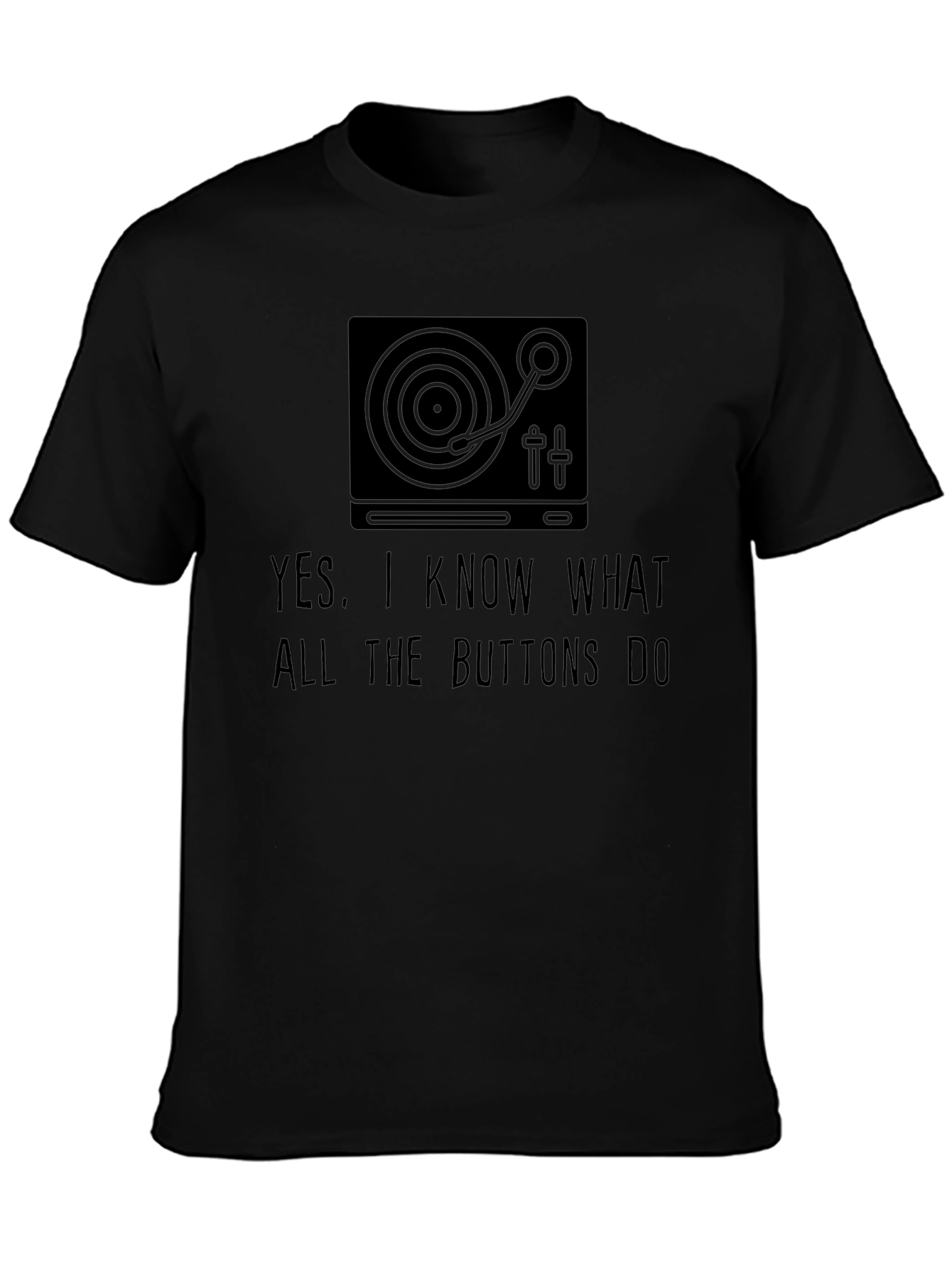 DJ Turntable Graphic Tee - I Know The Buttons