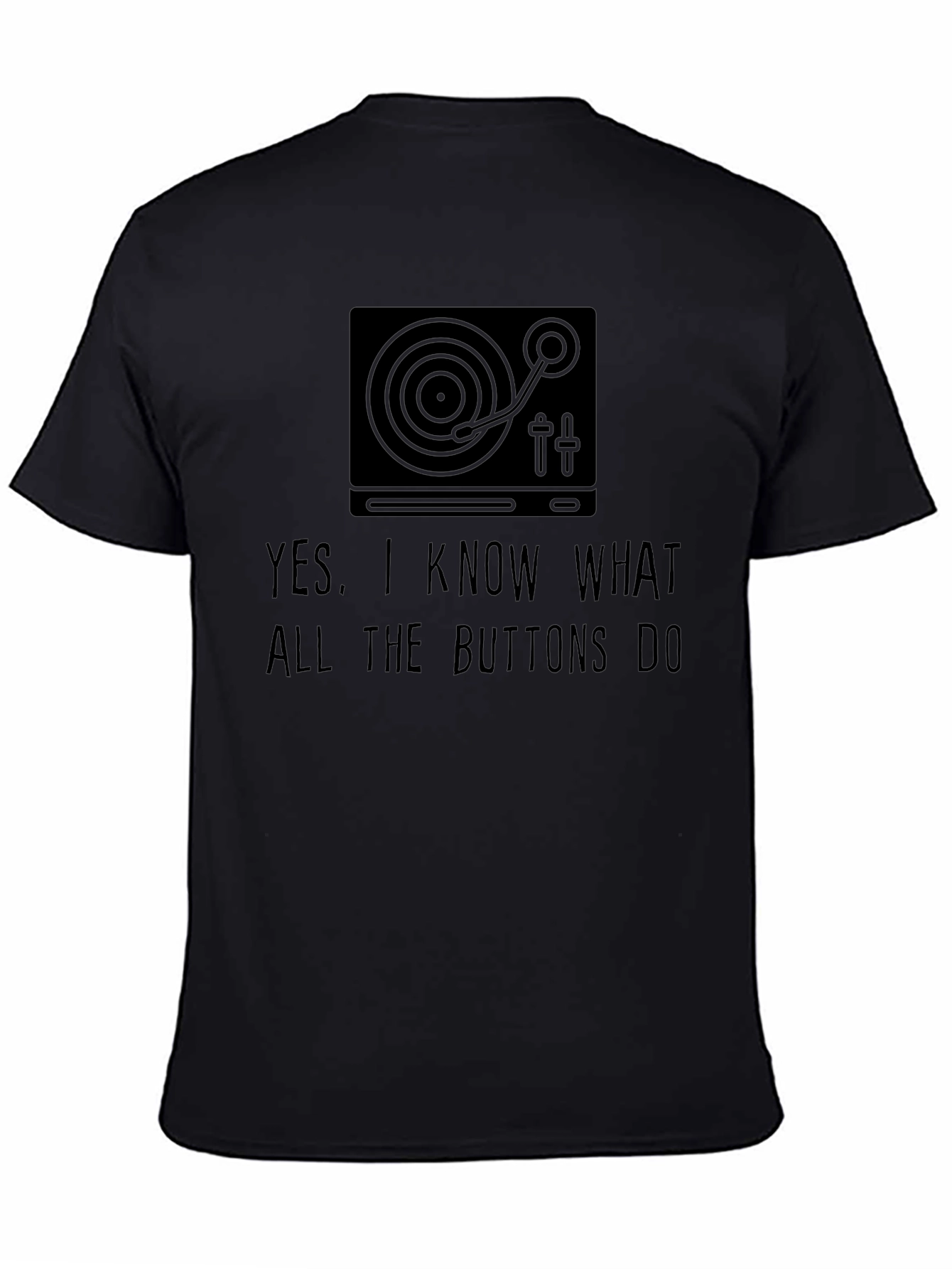 DJ Turntable Graphic Tee - I Know The Buttons