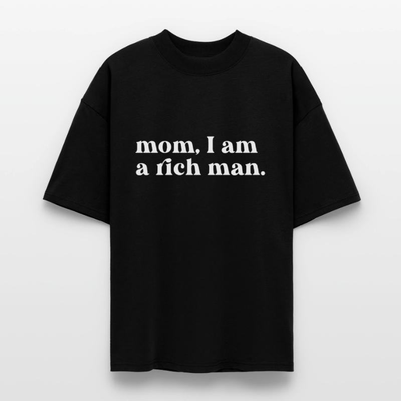 Mom, I Am A Rich Man Empowerment Quote