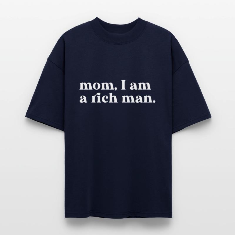 Mom, I Am A Rich Man Empowerment Quote