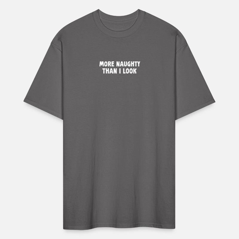More Naughty Than I Look BDSM Submissive Sexy Tees