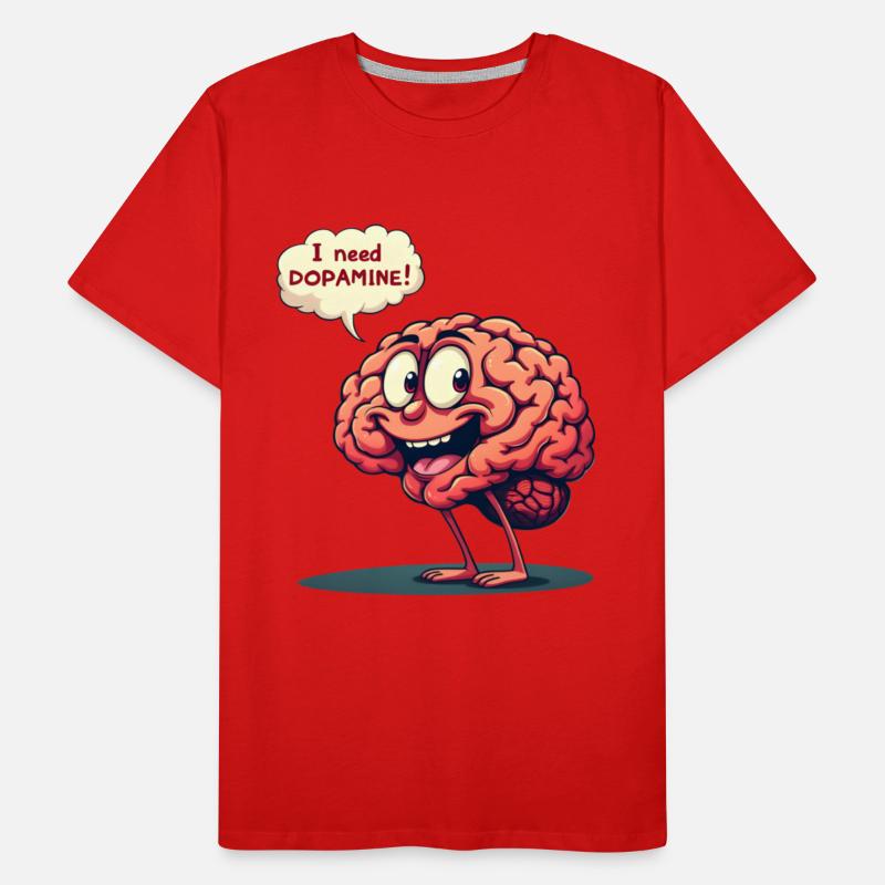 Mr brain:i need dopamine