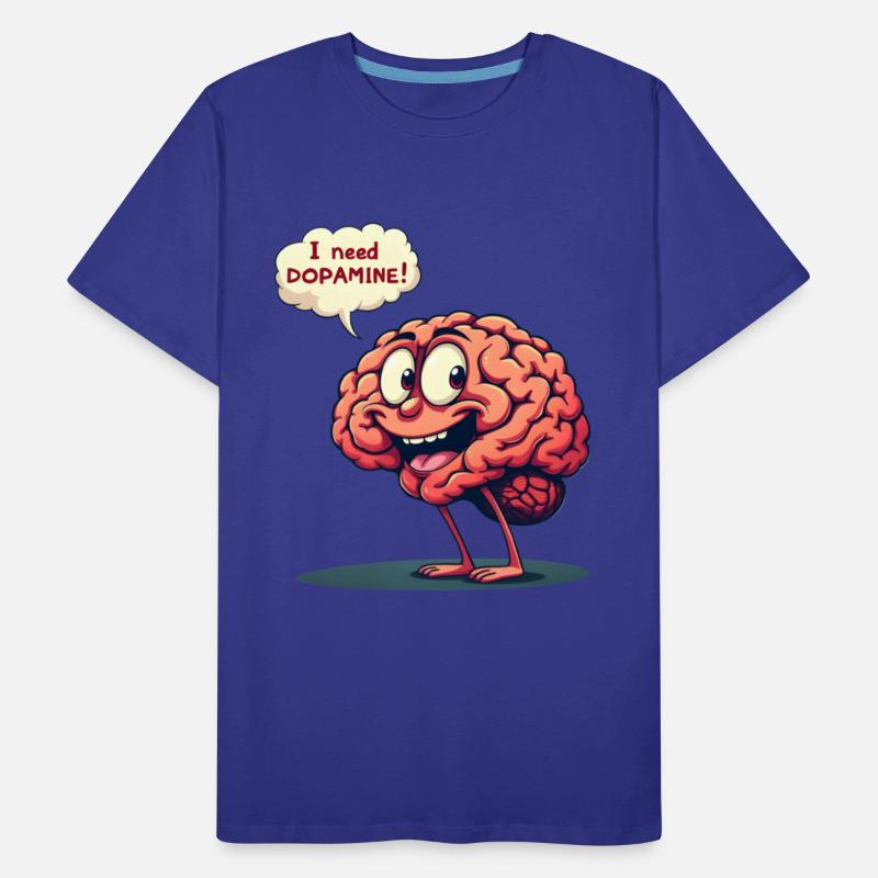 Mr brain:i need dopamine