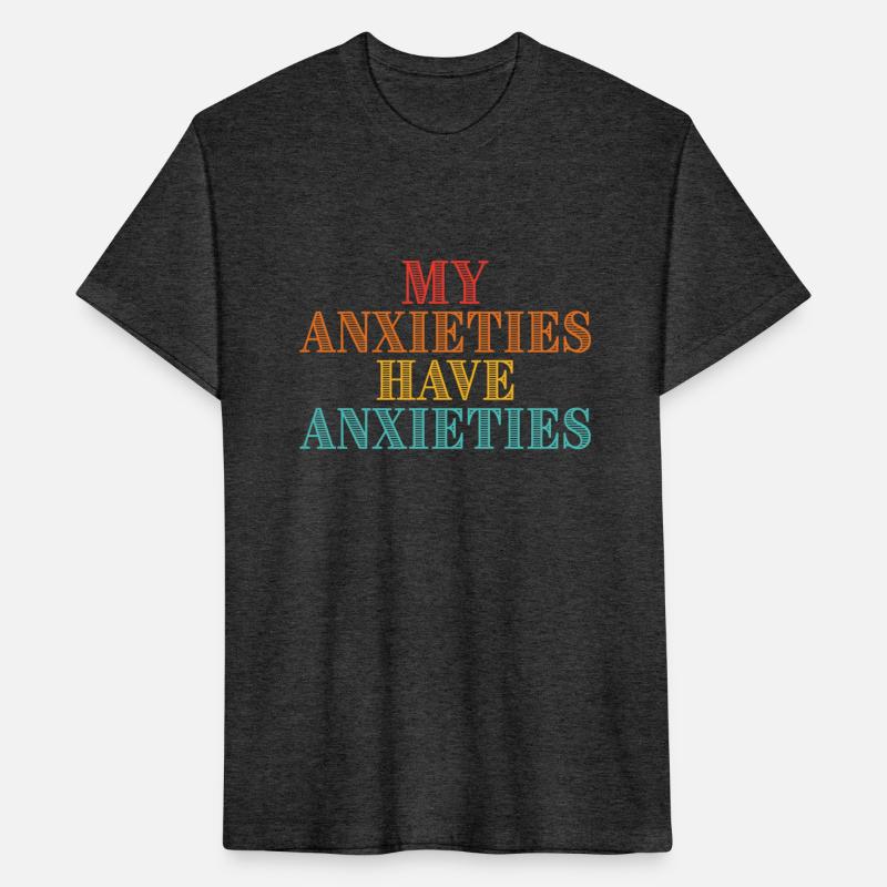 My Anxieties Have Anxieties
