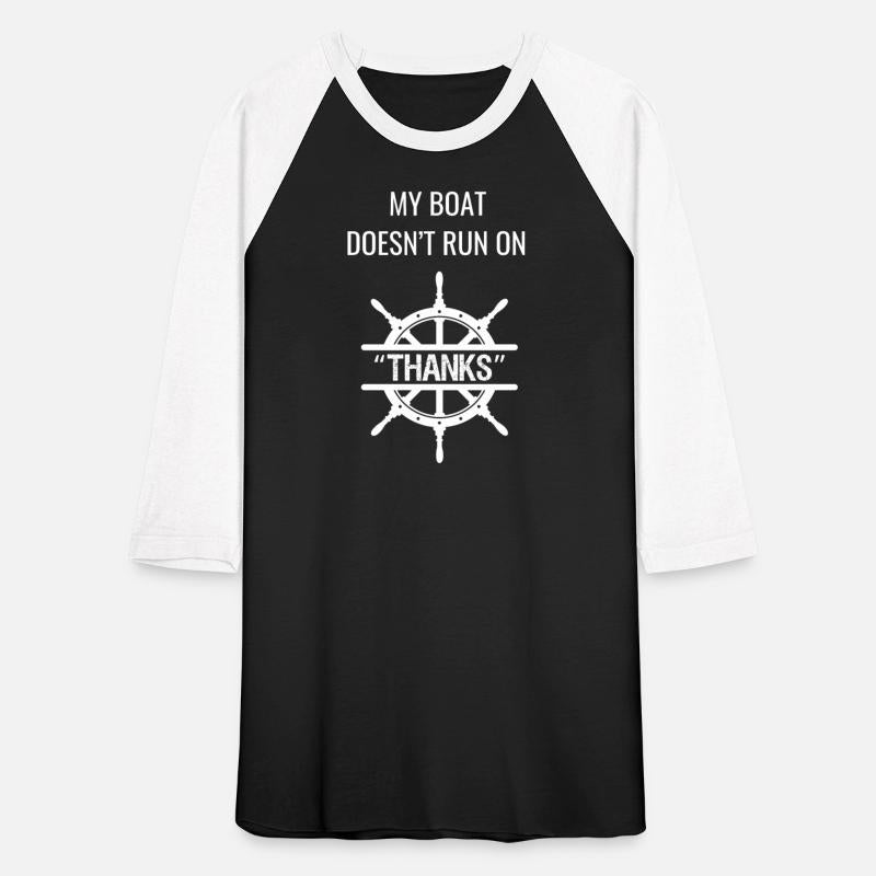 My boat doesn't run on thanks