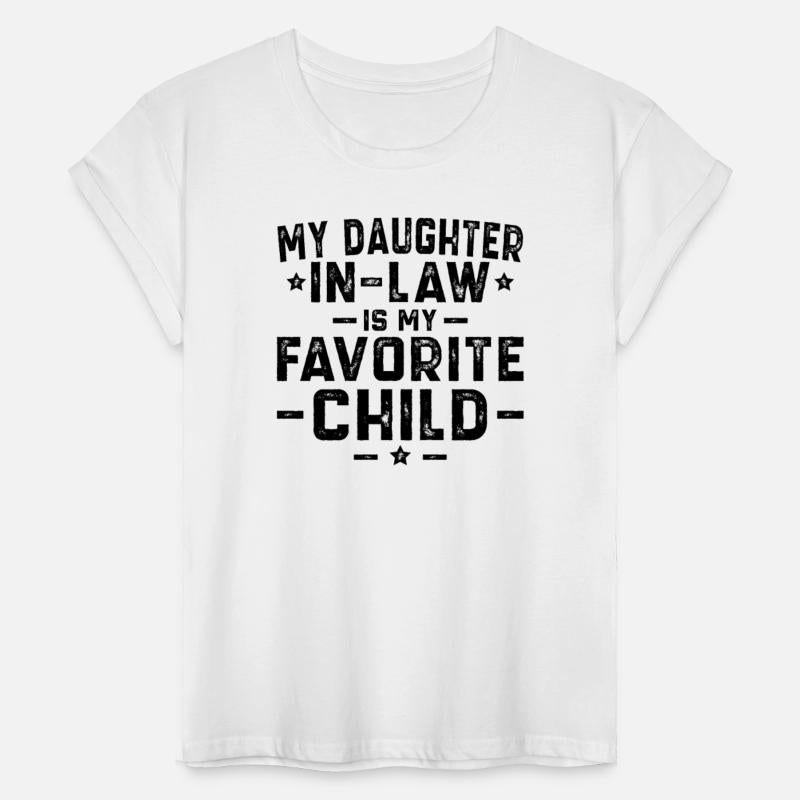 My Daughter In Law Is My Favorite Child