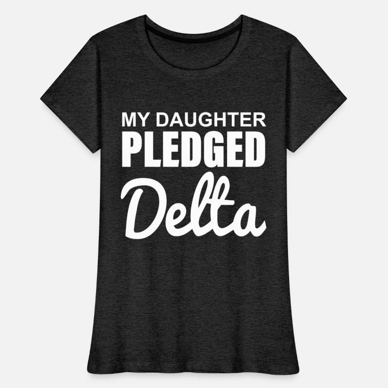 MY DAUGHTER PLEDGED Delta