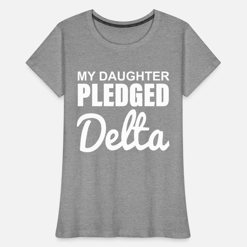MY DAUGHTER PLEDGED Delta