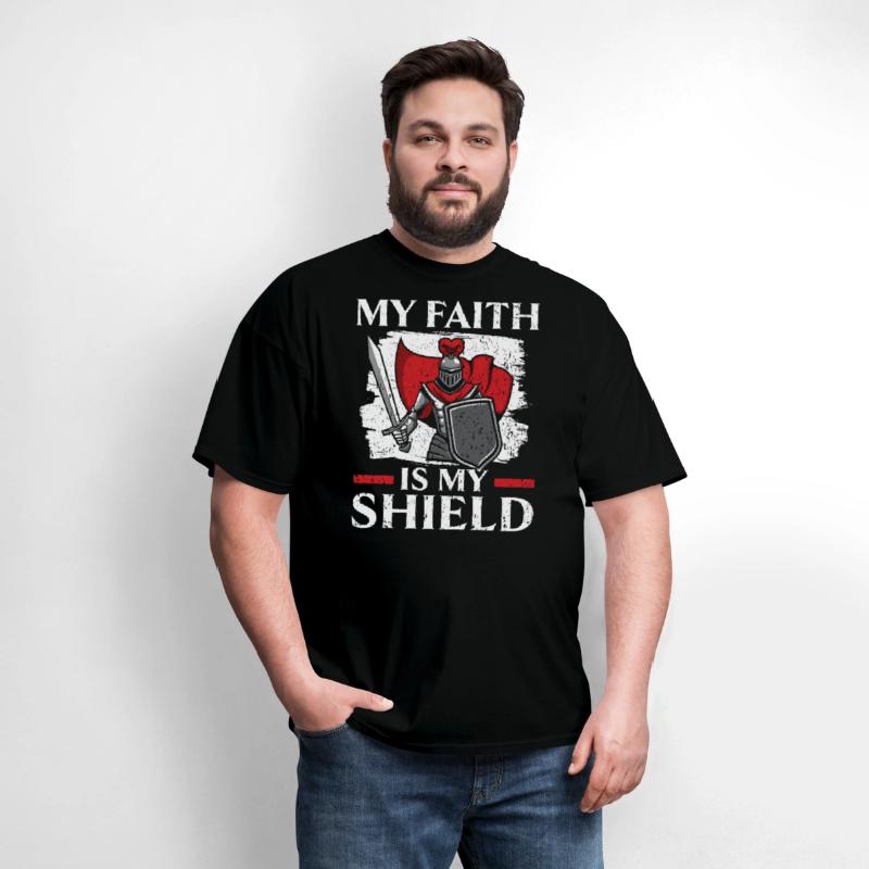 My Faith Is My Shield Knight Knighthood Warrior