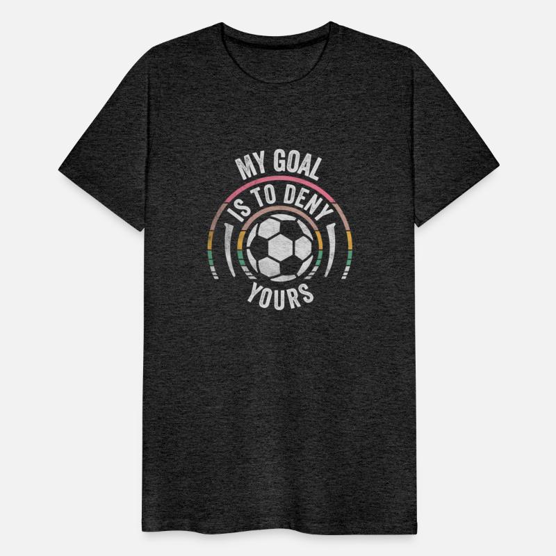 My Goal Is To Deny Yours Soccer Goalie Goalkeeper