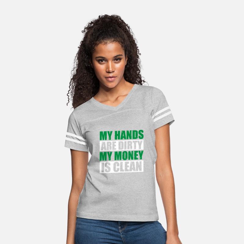 My Hands Are Dirty My Money Is Clean