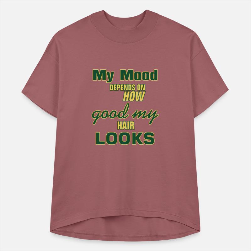 My Mood Depends On How Good My Hair