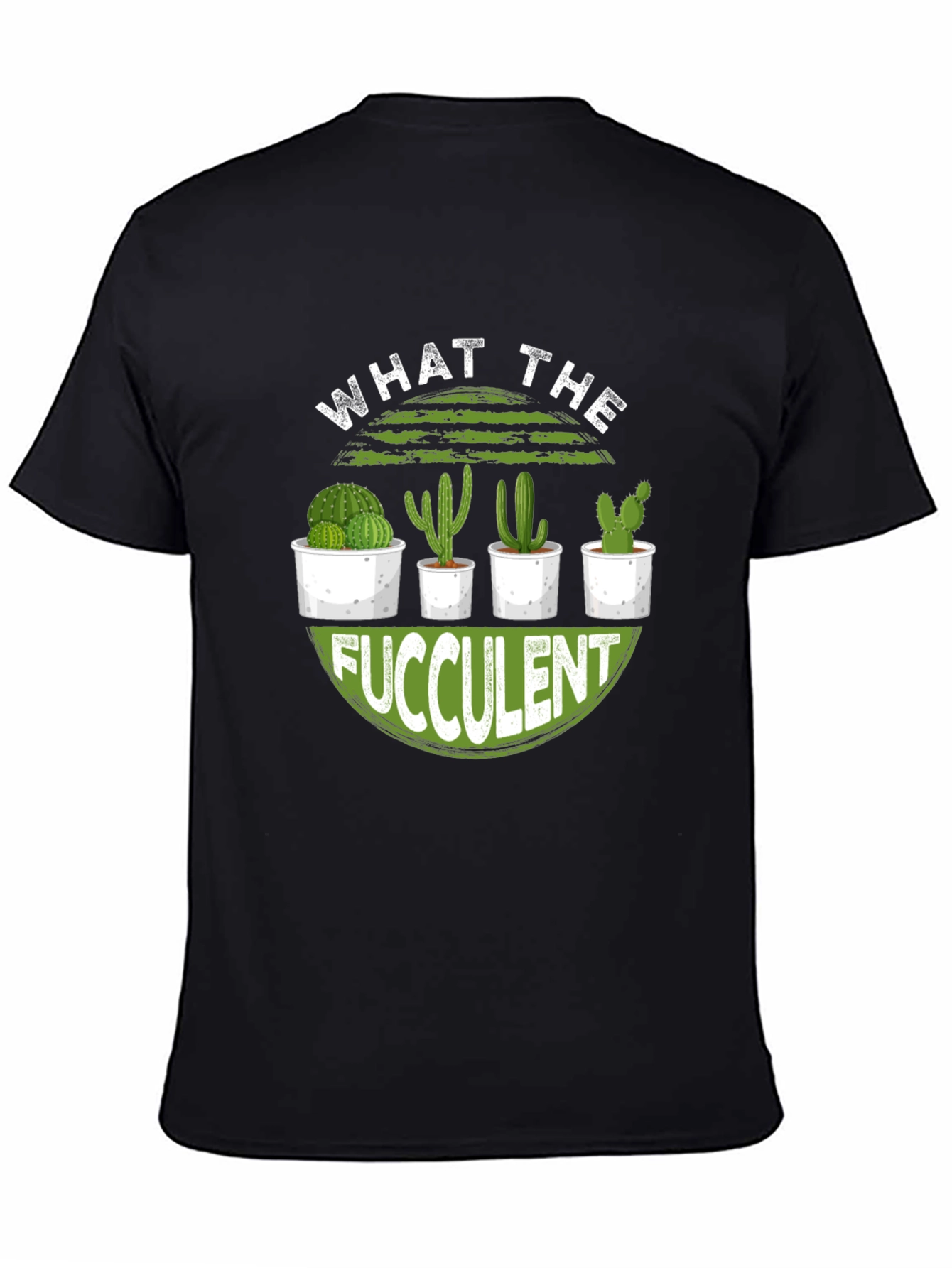 What The Fucculent Cactus Graphic Tee