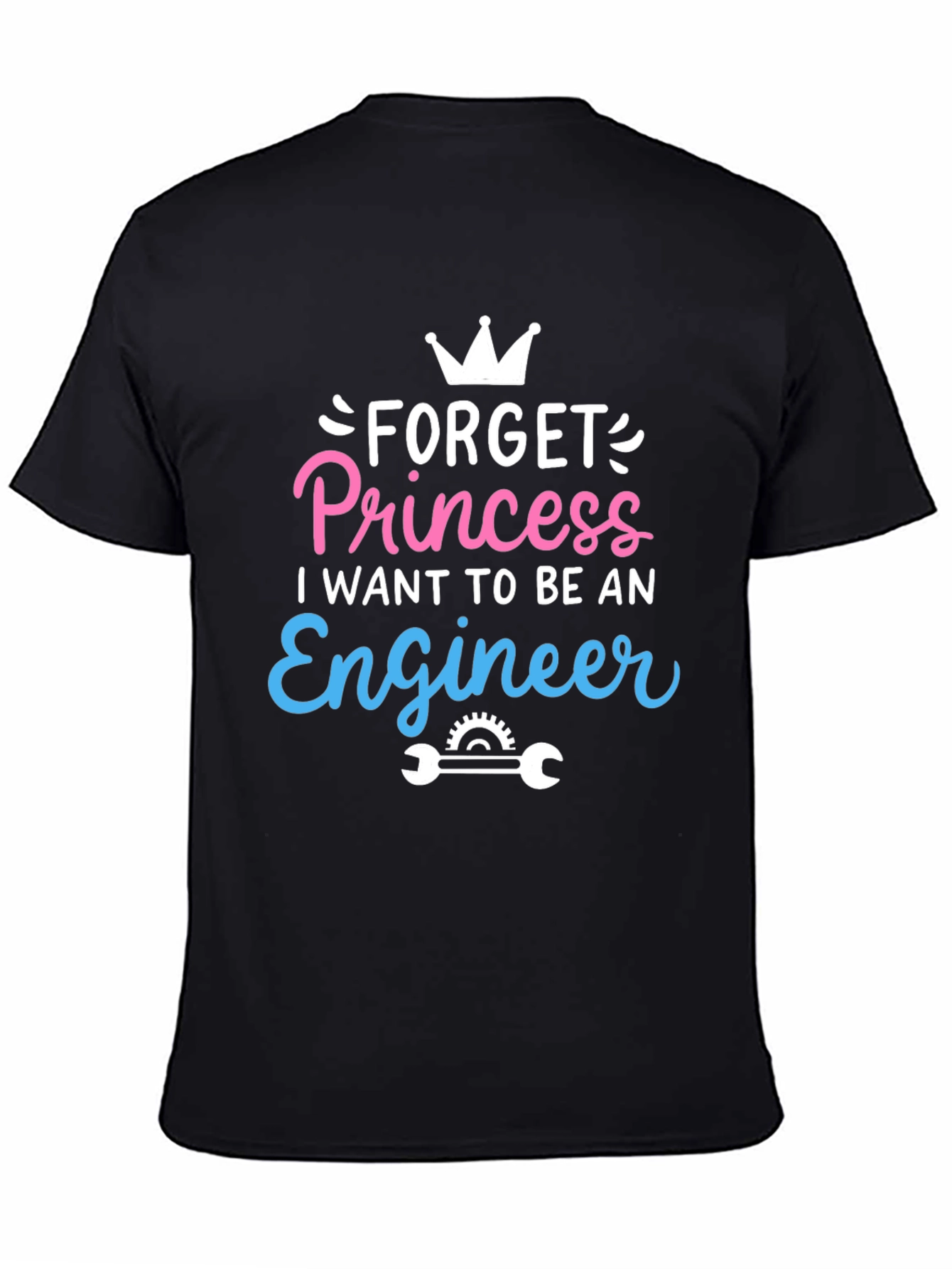 Forget Princess Engineer T-Shirt