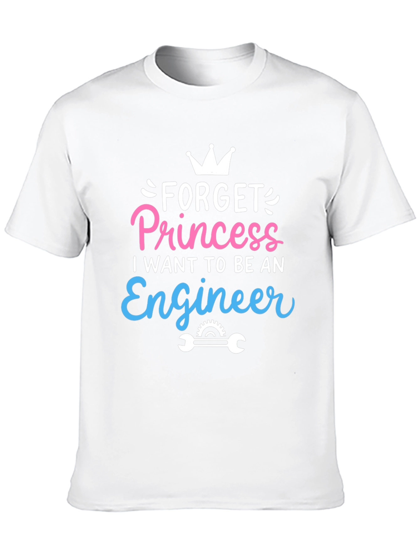 Forget Princess Engineer T-Shirt