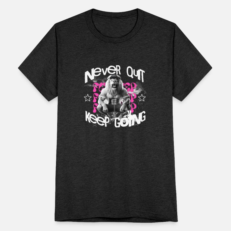 never quit keep going