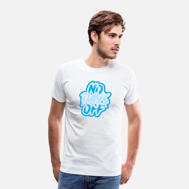 NO DAYS OFF Motivational Tee