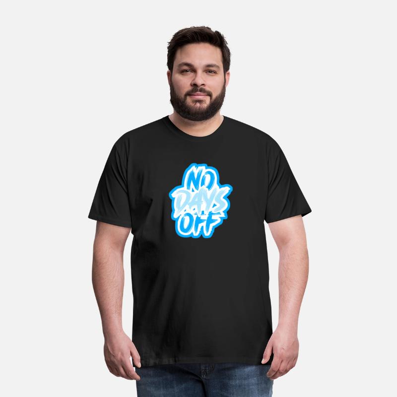 NO DAYS OFF Motivational Tee