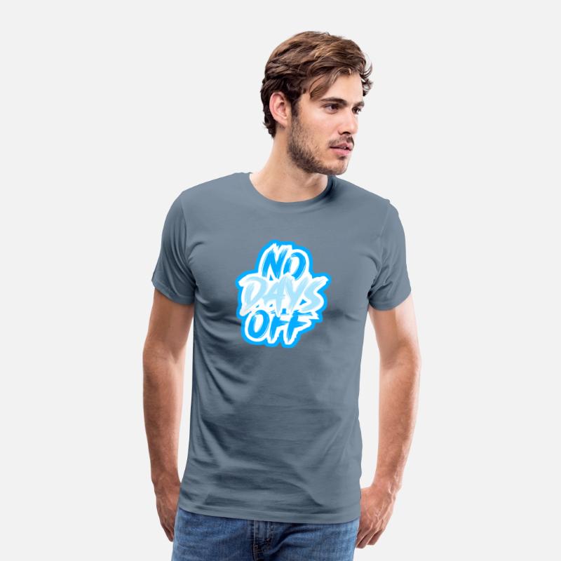 NO DAYS OFF Motivational Tee