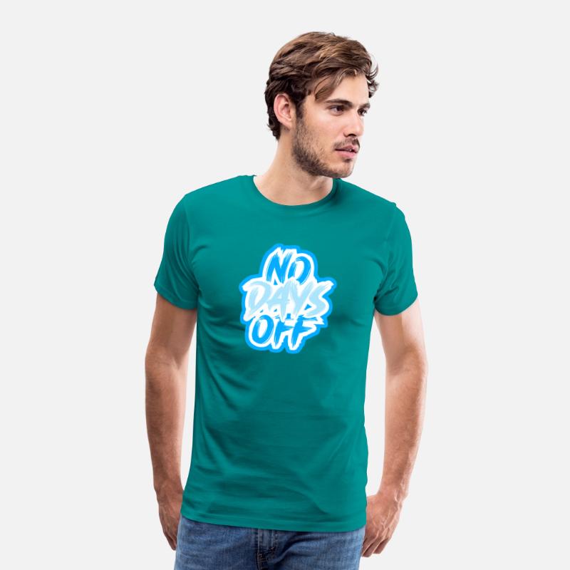 NO DAYS OFF Motivational Tee
