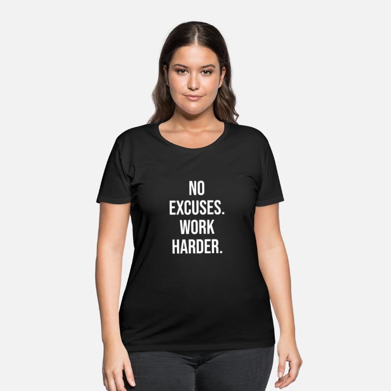 no excuses work harder WHITE