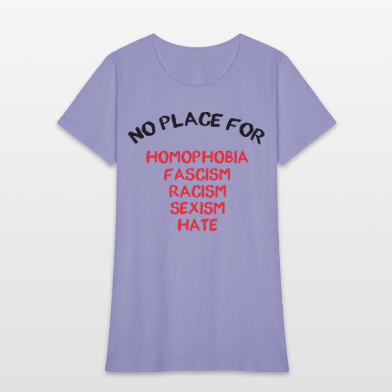 NO PLACE FOR HOMOPHOBIA FASCISM RACISM SEXISM HATE