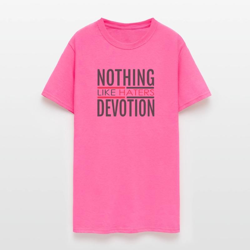NOTHING LIKE HATERS DEVOTION