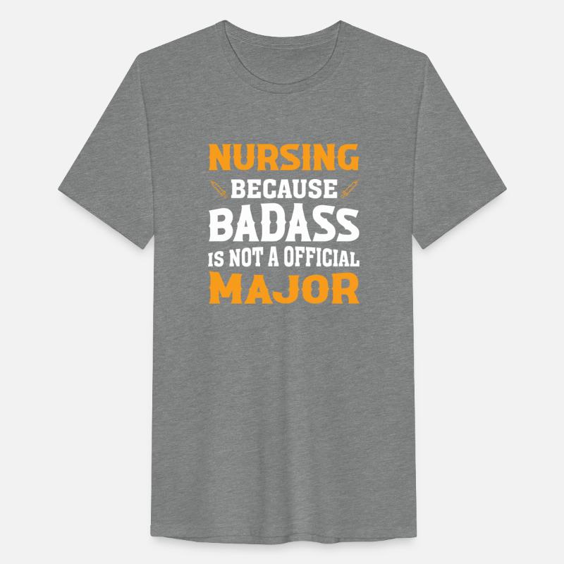 Nursing Because Badass Is Not A Official Major