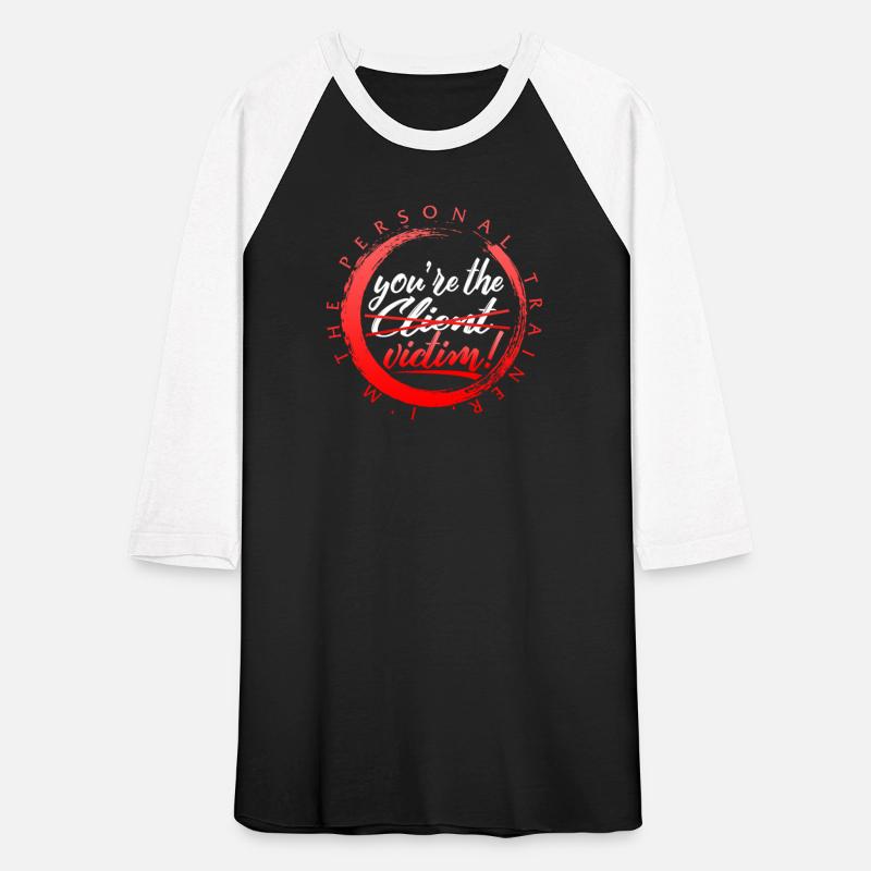Personal Trainer Shirt, You're The Victim Funny