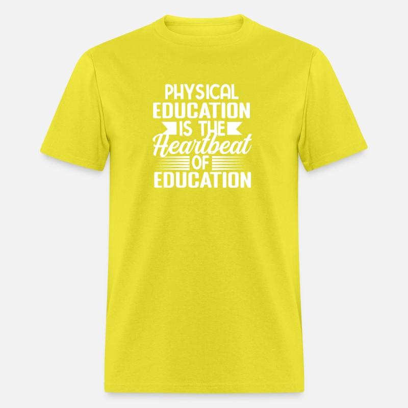 Physical Education Is Heartbeat Of Education tee