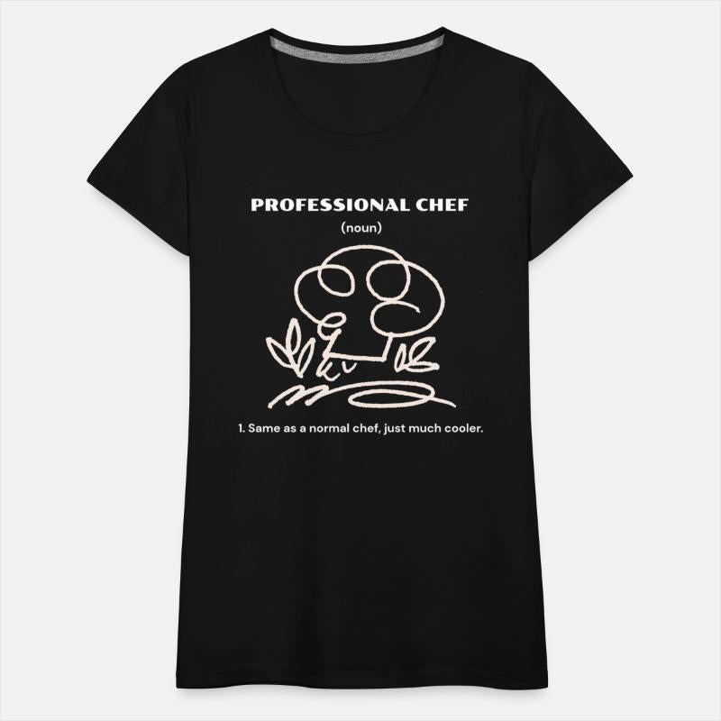 Professional Chef Same as a normal, just cooler.