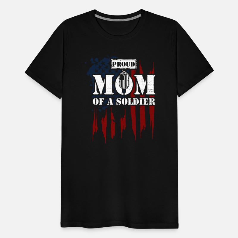 Proud Mom Of A Soldier - Veteran