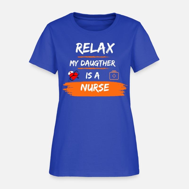 Relax my daugther is a nurse