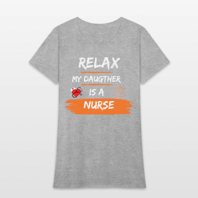Relax my daugther is a nurse