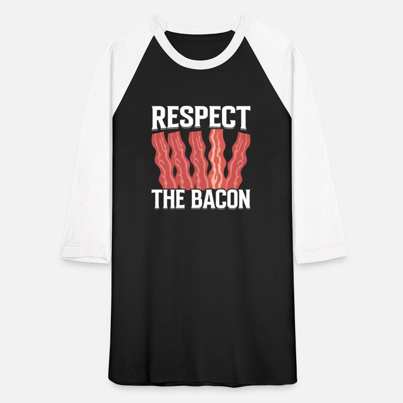 Respect the Bacon - Funny Pork Pig Meat Grilling