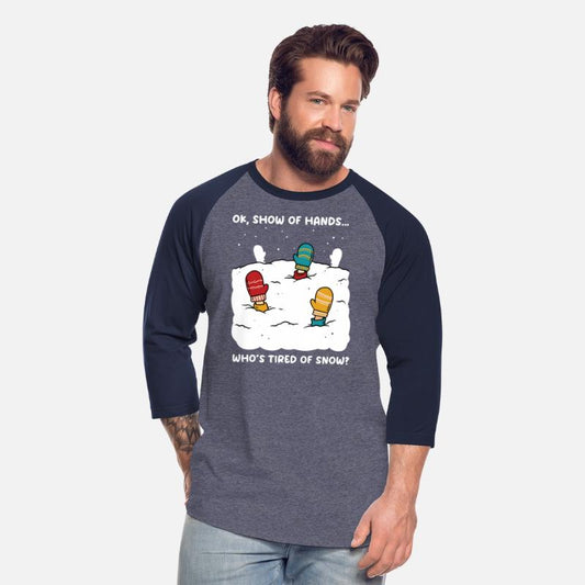 Show of Hands Tired of Snow Joke